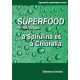 Szuperfood- a mikroalgák: a spirulina és a chlorella - Demecs István