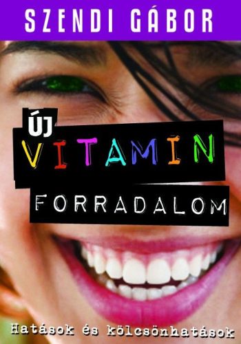 Szendi Gábor: Új vitaminforradalom
