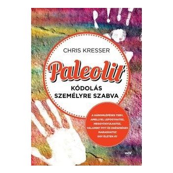 Paleolit kódolás személyre szabva Kris Kresser
