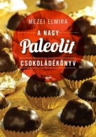 A nagy paleolit csokoládékönyv Mezei Elmira