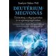 Deutériummegvonás -Somlyai Gábor PhD