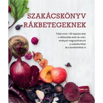 Szakácskönyv rákbetegeknek - Clare Shaw