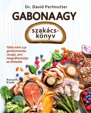 Perlmutter: Gabonaagy - szakácskönyv