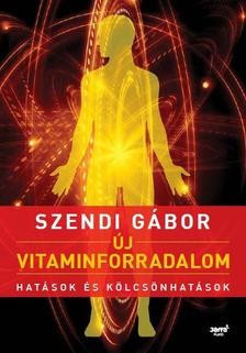 Új vitaminforradalom bővített kiadás Szendi Gábor
