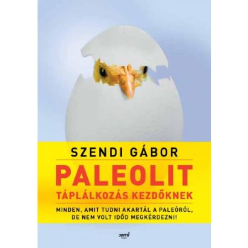   Paleolit táplálkozás kezdőknek - 2. kiadás - Szendi Gábor