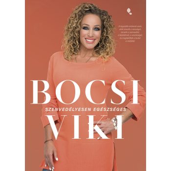 Szenvedélyesen egészséges - Bocsi Viki