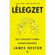 Lélegzet - Egy elveszett tudás újrafelfedezése - James Nestor