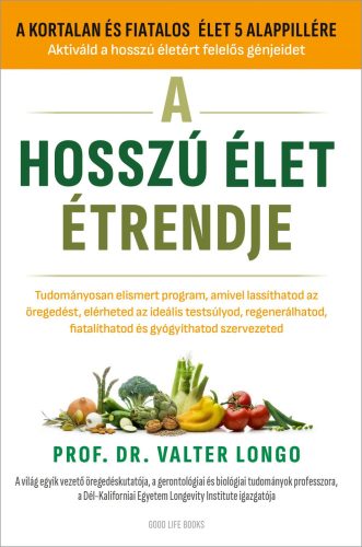A hosszú élet étredje - Prof. Dr. Valter Longo
