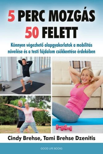 5 perc mozgás 50 felett - Cindy Brehse, Tami Brehse Dzenitis