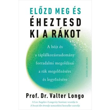   Előzd meg és éheztesd ki a rákot - Prof. Dr. Valter Longo