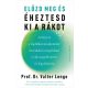 Előzd meg és éheztesd ki a rákot - Prof. Dr. Valter Longo