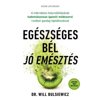 Egészséges bél – jó emésztés - Dr. Will Bulsiewicz
