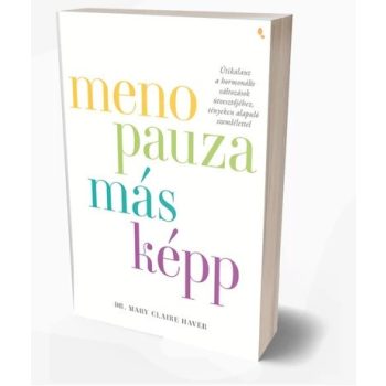 Menopauza másképp - Dr Mary Claire Haver