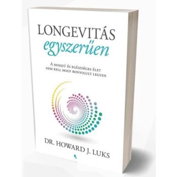 Longevitás egyszerűen - Dr. Howard Luks