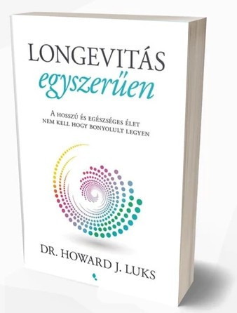 Longevitás egyszerűen - Dr. Howard Luks