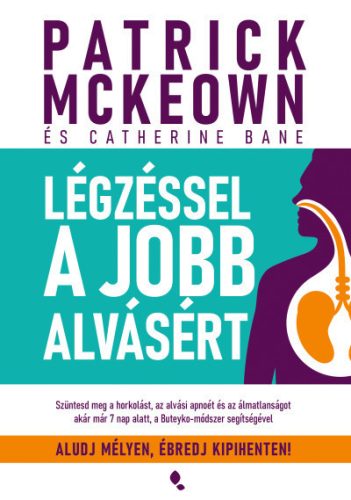Légzéssel a jobb alvásért - Patrick McKeown, Catherine Bane