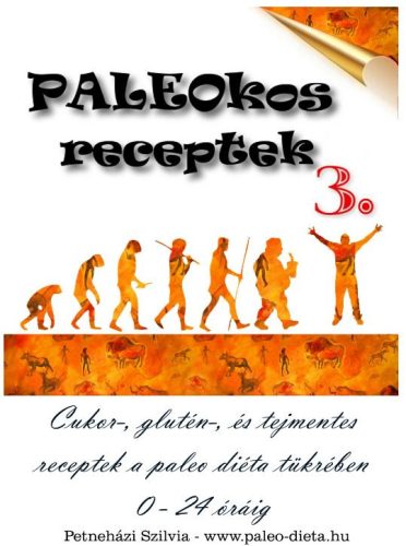 PALEOkos receptkönyv 3. - Petneházi Szilvia