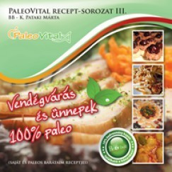 Paleovital receptsorozat III. - BB K. Pataki Márta